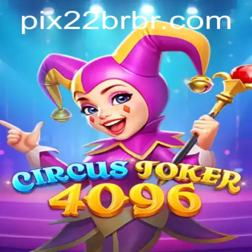 Dive into the Enchanting World of CircusJoker4096: A Mesmerizing Gaming Experience
